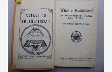 What is Buddhism ? An Answer from the Western Point of View.   - Compiled by THE BUDDHIST SOCIETY