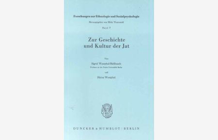 Zur Geschichte und Kultur der Jat.   - Forschungen zur Ethnologie und Sozialpsychologie; Band 7.