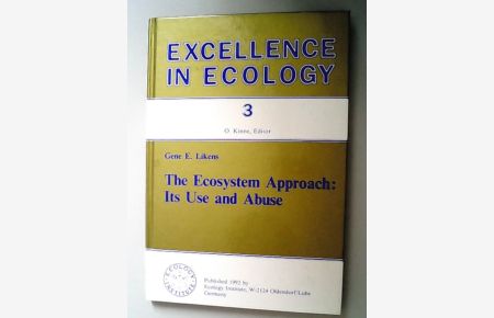 The ecosystem approach : its use and abuse. Excellence in ecology ; 3