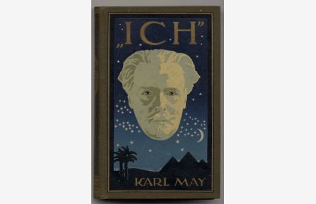 Ich Aus Karl Mays Nachlaß. Herausgegeben von E. A. Schmid.
