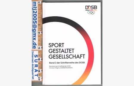 Sport gestaltet Gesellschaft. Band 2. - Schriftenreihe des DOSB. Deutscher Olympischer Sportbund, Hg.