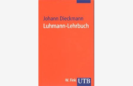 Luhmann-Lehrbuch.   - UTB.