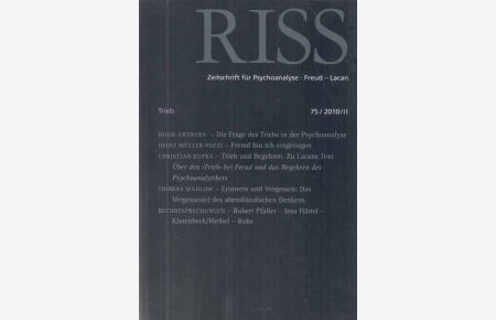 Trieb. RISS; Heft 75; Zeitschrift für Psychoanalyse Freud Lacan. 24. Jg.