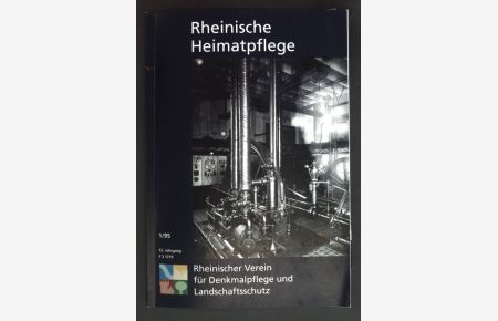 Industrielles Erbe in der postindustriellen Gesellschaft - in: Heft 1/95 Rheinische Heimatpflege.   - Rheinischer Verein für Denkmalpflege und Landschaftsschutz.