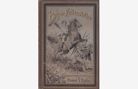 Bob der Fallensteller. - Eine Erzählung aus dem Westen Nordamerikas. Für die reifere Jugend.
