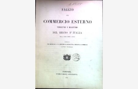 Saggio sul commercio esterno terrestre e marittimo del regno d'italia negli anni 1862 e 1863
