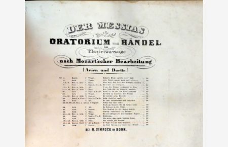 Der Messias. Oratorium von Händel. Im Clavierauszuge nach der Mozart schen Bearbeitung . (Arien und Duette. ). No. 20, 44, 46 u. 47, 51