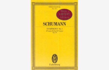 Schumann. Symphony No. 1. B-Dur.   - Edition Eulenburg No. 417.