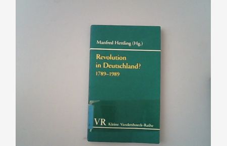 Revolution in Deutschland? 1789-1989. Sieben Beiträge.
