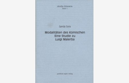 Modalitäten des Komischen: Eine Studie zu Luigi Malerba. (Studia litteraria, Band 1).   - Eine Studie zu Luigi Malerba