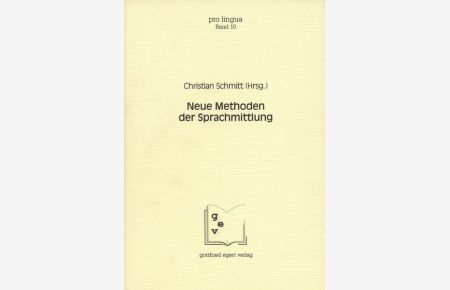 Neue Methoden der Sprachmittlung, (Pro Lingua, Band 10).