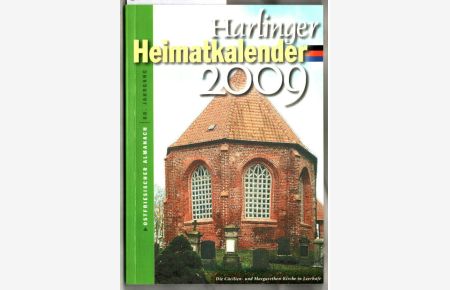 Harlinger Heimatkalender auf das Jahr 2009.   - Verantwortlich für den Textteil: Wilfried Janßen.