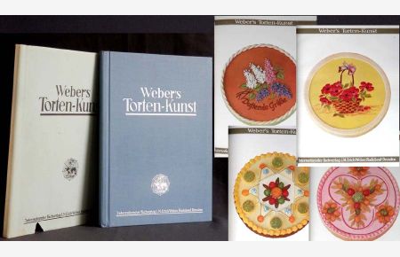 Torten-Kunst. Ein Vorlagen-Album mit 40 Tafeln in Vierfarbendruck und 8 Tafeln in Duplex-Autotypie.
