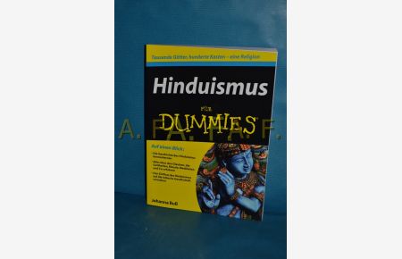 Hinduismus für Dummies : [tausende Götter, hunderte Kasten - eine Religion]