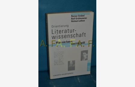 Orientierung Literaturwissenschaft : was sie kann, was sie will  - Rainer Grübel , Ralf Grüttemeier , Helmut Lethen / Rororo , 55606 : Rowohlts Enzyklopädie