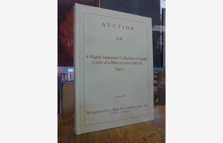 Auction 116: A Highly Important Collection of Greek Coins of a Man in Love with Art, Auction: 1. October 2019,