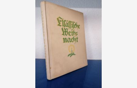 Elsässische Weihnacht - Ein Heimatbuch
