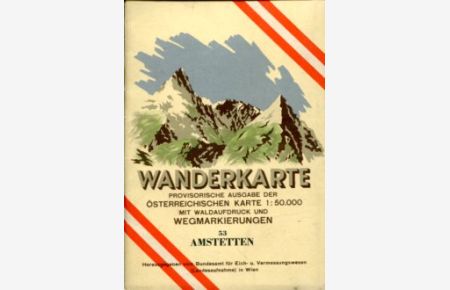 Wanderkarte 53 Amstetten.   - Provisorische Ausgabe der Österreichischen Karte 1 : 50.000 mit Waldaufdruck und Wegmarkierungen.
