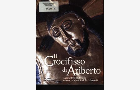 Il crocifisso di Ariberto  - Un mistero millenario intorno al simbolo della cristianità