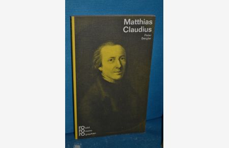 Matthias Claudius (mit Selbstzeugnissen und Bilddokumenten dargestellt / Rororo , 50192 : Rowohlts Monographien)