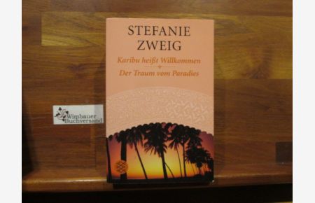 Karibu heißt Willkommen; Der Traum vom Paradies; 2 Romane aus Afrika.   - Stefanie Zweig / Fischer ; 50828