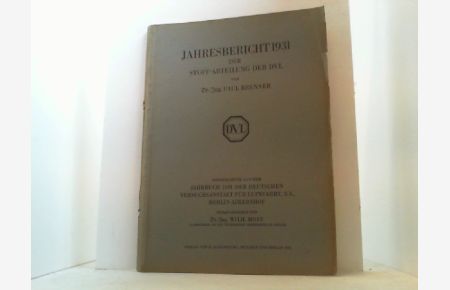 Jahresbericht 1931 der Stoff-Abteilung der DVL.   - Sonderdruck aus dem Jahrbuch der Deutschen Versuchsanstalt für Luftfahrt.