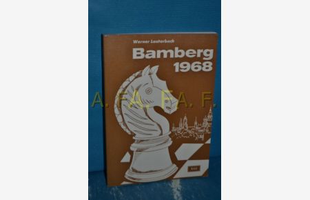 Bamberg 1968  - Werner Lauterbach. Das internat. Grossmeisterturnier. Kommentiert unter Mitarb. d. Teilnehmer / Südwestschachreihe , Bd. 13