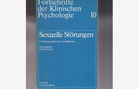 Sexuelle Störungen. Verhaltenanalyse und - modifikation.   - Fortschritte der Klinischen Psychologie 10.