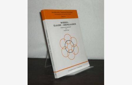 Wissen - Glaube - Aberglauben. Redaktionell bearbeitet von Harald Petri. (= Schriftenreihe praktische Psychologie, Band 15).