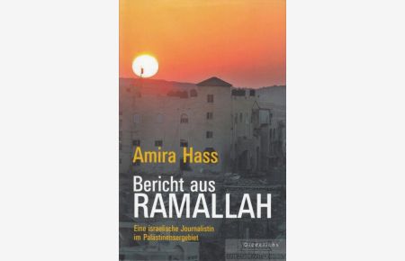 Bericht aus Ramallah  - Eine israelische Journalistin im Palästinensergebiet