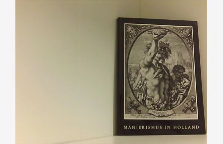 Manierismus in Holland um 1600 : Kupferstiche, Holzschnitte und Zeichnungen aus dem Berliner Kupferstichkabinett.