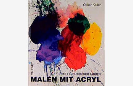 Malen mit Acryl: Das Leuchten der Farben