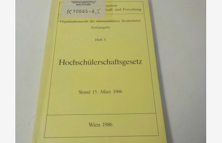 Hochschülerschaftsgesetz.   - Bundesgesetz vom 20. Juni 1973 über die Österreichische Hochschülerschaft (Hochschülerschaftsgesetz 1973), BGBl. Nr. 309, in der Fassung der Bundesgesetze vom ... 12. Juni 1981, BGBl. Nr. 316.