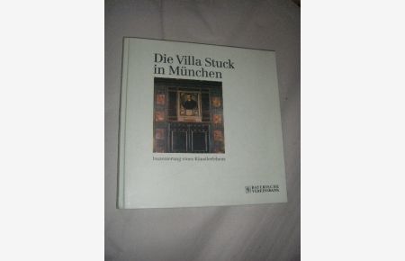 Die Villa Stuck in München. Inszenierung eines Künstlerlebens