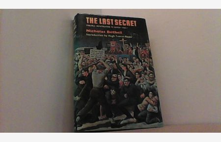 The last secret. Forcible repatriation to Russia 1944-7. Introduction by H. Trevor-Roper.