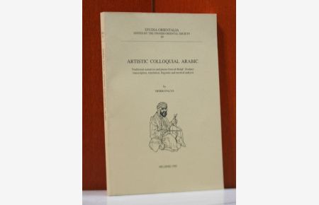 Artistic colloquial Arabic. Traditional narratives and poems from al-Balqa (Jordan) (Studia Orientalia)