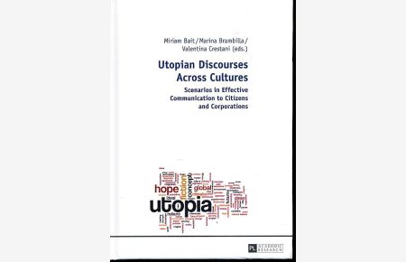 Utopian discourses across cultures. Scenarios in effective communication to citizens and corporations.