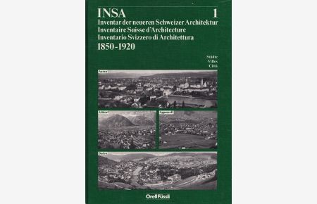 Städte Aarau, Altdorf, Appenzell, Baden - INSA 2 - Inventar der neueren Schweizer Architektur 1850-1920