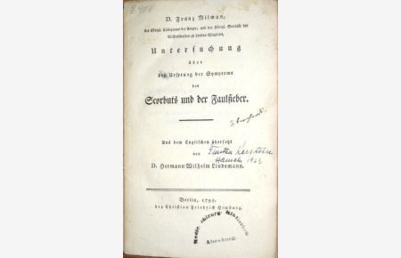 Untersuchung über den Ursprung der Symptome des Scorbuts und der Faulfieber. Aus dem Englischen übersetzt von Hermann Wilhelm Lindemann.