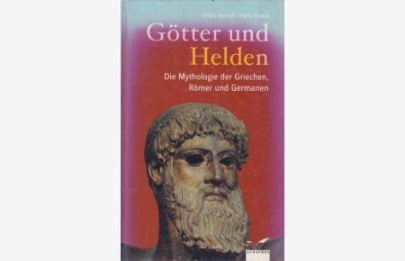 Götter und Helden  - Die Mythologie der Griechen, Römer und Germanen
