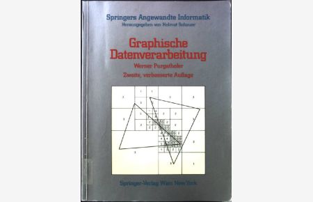 Graphische Datenverarbeitung.   - Springers angewandte Informatik