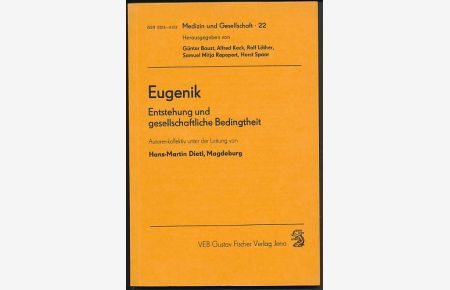 Eugenik.   - Entstehung und gesellschaftliche Bedingtheit. Mit 5 Abb. im Text.