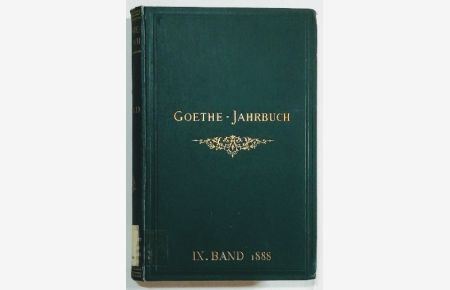 Goethe-Jahrbuch 9. Band - Mit dem dritten Jahresbericht der Goethe-Gesellschaft.