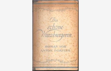 Die schöne Würzburgerin. Roman.