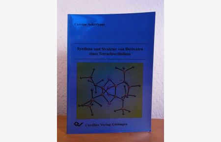 Synthese und Struktur von Derivaten eines Tetrachlordisilans. Dissertation