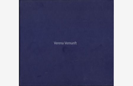 Verena Vernunft.   - 2.4.-17.5.2006