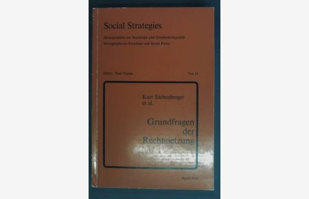 Grundfragen der Rechtssetzung.   - Social Strategies - Monographien zur Soziologie und Gesellschaftspolitik: Vol. 11.