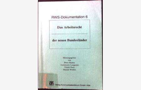 Das Arbeitsrecht der neuen Bundesländer.   - RWS-Dokumentation ; 6