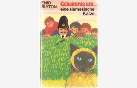 Geheimnis um . . . eine siamesische Katze eine Detektivgeschichte von Enid Blyton mit Illustrationen von Walter Born