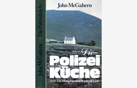 Die Polizeiküche oder Ein Mensch verlöscht wie ein Licht - Ein Roman aus Irland
